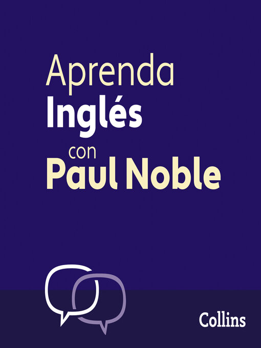 Title details for Aprenda Inglés para Principiantes con Paul Noble – Learn English for Beginners with Paul Noble, Spanish Edition by Paul Noble - Wait list